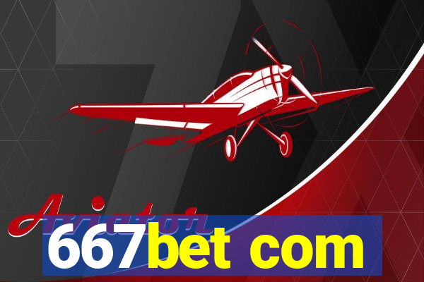 667bet com